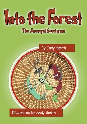 Into the Forest: Călătoria lui Sweetgrass - Into the Forest: The Journey of Sweetgrass