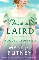 Once a Laird - O emoționantă poveste de dragoste istorică scoțiană de Regență - Once a Laird - An exciting Scottish historical Regency romance