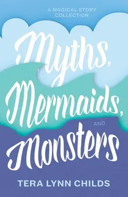 Mituri, sirene și monștri - Myths, Mermaids, and Monsters