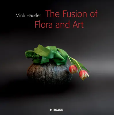 Minh Husler: Fuziunea dintre floră și artă - Minh Husler: The Fusion of Flora and Art