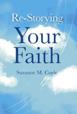 Relatându-ți credința - Re-Storying Your Faith