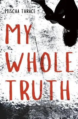 Întregul meu adevăr - My Whole Truth