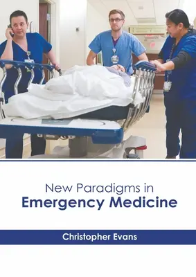 Noi paradigme în medicina de urgență - New Paradigms in Emergency Medicine