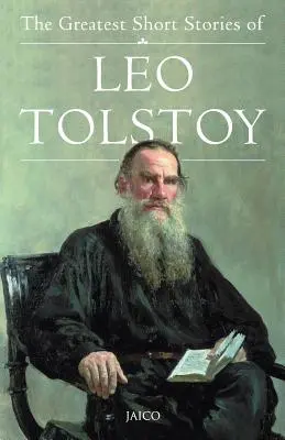 Cele mai mari povestiri scurte ale lui Leon Tolstoi - The Greatest Short Stories of Leo Tolstoy