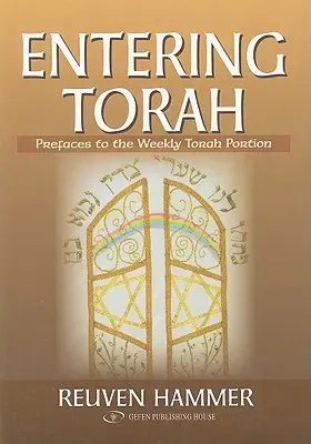 Entering Torah: Prefețe la porțiunea săptămânală a Torei - Entering Torah: Prefaces to the Weekly Torah Portion