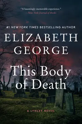 Acest corp al morții: Un roman Lynley - This Body of Death: A Lynley Novel