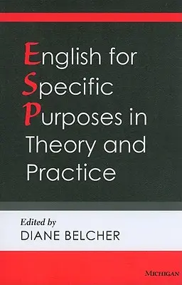 Engleza pentru scopuri specifice în teorie și practică - English for Specific Purposes in Theory and Practice