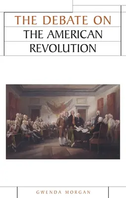 Dezbaterea privind revoluția americană - The Debate on the American Revolution