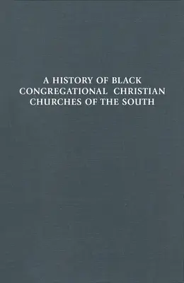 Istoria bisericilor creștine congregaționale negre din sud - History of Black Congregational Christian Churches of the South