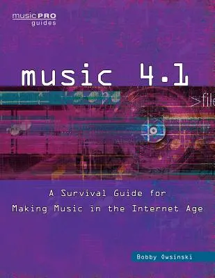 Muzica 4.1: Un ghid de supraviețuire pentru a face muzică în era internetului - Music 4.1: A Survival Guide for Making Music in the Internet Age