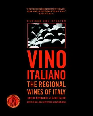 Vino Italiano: Vinurile regionale ale Italiei - Vino Italiano: The Regional Wines of Italy
