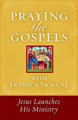 Rugăciunea Evangheliilor cu Părintele Mitch Pacwa: Iisus își lansează lucrarea - Praying the Gospels with Fr. Mitch Pacwa: Jesus Launches His Ministry