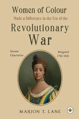 Femeile de culoare au făcut o diferență în epoca Războiului de Independență: Nașterea Americii Negre? - Women of Colour Made a Difference in the Era of the Revolutionary War: The Birth of Black America?