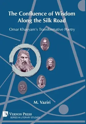 Confluența înțelepciunii de-a lungul Drumului Mătăsii: Poezia transformatoare a lui Omar Khayyam - The Confluence of Wisdom Along the Silk Road: Omar Khayyam's Transformative Poetry