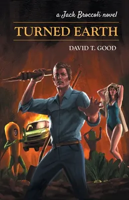 Pământ transformat: Un roman cu Jack Broccoli - Turned Earth: A Jack Broccoli Novel