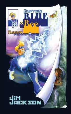 Căpitanul Blue și Regina Bee: Aventurile continue - Captain Blue and Queen Bee: The Continuing Adventures