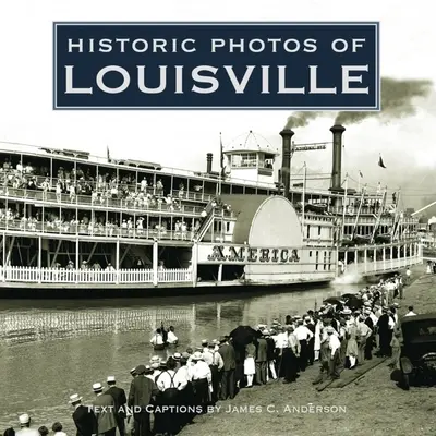 Fotografii istorice din Louisville - Historic Photos of Louisville