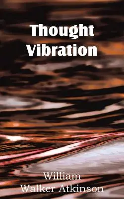 Vibrația gândului - Thought Vibration