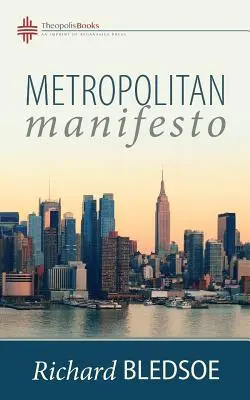 Manifestul mitropolitan: Despre a fi consilierul regelui într-un imperiu pluralist - Metropolitan Manifesto: On Being the Counselor to the King in a Pluralistic Empire
