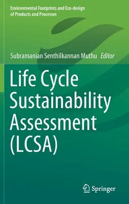 Evaluarea durabilității ciclului de viață (Lcsa) - Life Cycle Sustainability Assessment (Lcsa)