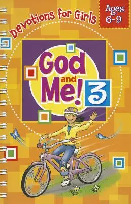 Dumnezeu și cu mine! Volumul 3: Devoțiuni pentru fete de 6-9 ani - God and Me! Volume 3: Devotions for Girls Ages 6-9