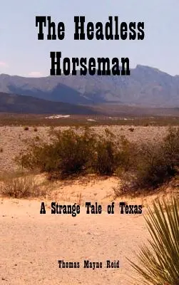 Călărețul fără cap: O poveste ciudată din Texas - The Headless Horseman: A Strange Tale of Texas