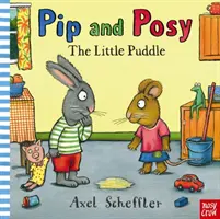 Pip and Posy: The Little Puddle (Reid Camilla (Director editorial)) - Pip and Posy: The Little Puddle (Reid Camilla (Editorial Director))