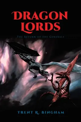 Dragon Lords: Întoarcerea generalilor: The Return of the Generals - Dragon Lords: The Return of the Generals
