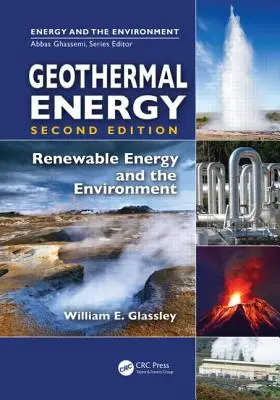 Geothermal Energy: Energia regenerabilă și mediul, ediția a doua - Geothermal Energy: Renewable Energy and the Environment, Second Edition