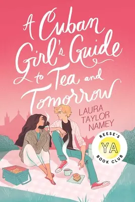 Ghidul unei cubaneze pentru ceai și ziua de mâine - A Cuban Girl's Guide to Tea and Tomorrow