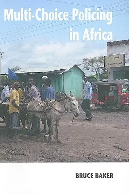 Poliția cu alegeri multiple în Africa - Multi-Choice Policing in Africa