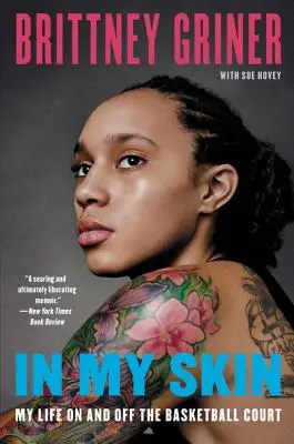 În pielea mea: Viața mea pe și în afara terenului de baschet - In My Skin: My Life on and Off the Basketball Court