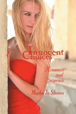 Alegeri inocente: Romantism și suspans - Innocent Choices: Romance and Suspense