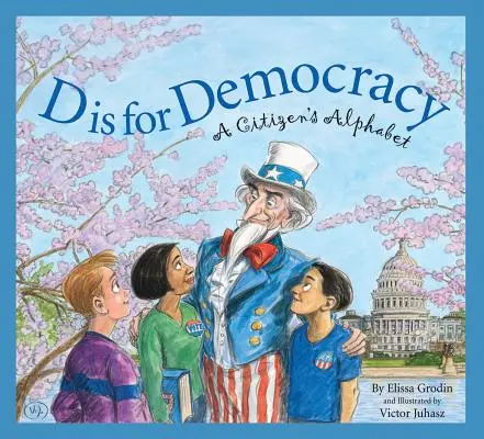 D este pentru democrație: A Citizen's Alphabet - D Is for Democracy: A Citizen's Alphabet