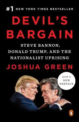 Devil's Bargain: Steve Bannon, Donald Trump și revolta naționalistă - Devil's Bargain: Steve Bannon, Donald Trump, and the Nationalist Uprising
