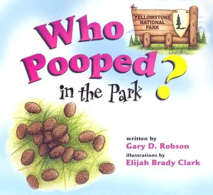Cine a făcut caca în parc? Parcul Național Yellowstone - Who Pooped in the Park? Yellowstone National Park