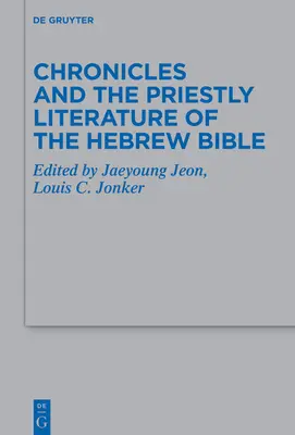 Cronicile și literatura preoțească a Bibliei ebraice - Chronicles and the Priestly Literature of the Hebrew Bible