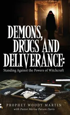 Demoni, droguri și eliberare - Demons, Drugs and Deliverance