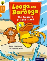 Oxford Reading Tree Story Sparks: Oxford Level 6: Looga and Barooga: The Treasure of Soap Island (Comoara din Insula Săpunului) - Oxford Reading Tree Story Sparks: Oxford Level 6: Looga and Barooga: The Treasure of Soap Island