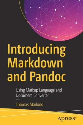 Introducere în Markdown și Pandoc: Utilizarea limbajului de marcare și a convertorului de documente - Introducing Markdown and Pandoc: Using Markup Language and Document Converter