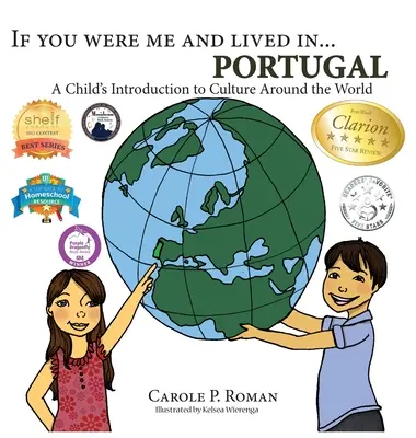 Dacă ai fi fost eu și ai trăi în... Portugalia: Introducerea unui copil în culturile din jurul lumii - If You Were Me and Lived in... Portugal: A Child's Introduction to Culture Around the World