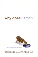 De ce are E=mc2? - (Și de ce ar trebui să ne pese?) - Why Does E=mc2? - (And Why Should We Care?)