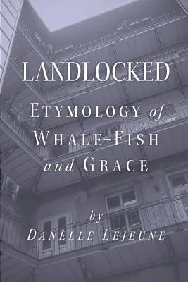 Landlocked: Etimologia peștelui balenă și a grației - Landlocked: Etymology of Whale Fish and Grace