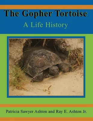Țestoasa Gopher: O istorie a vieții - The Gopher Tortoise: A Life History