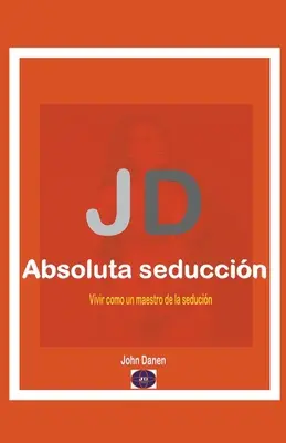 JD Absoluta seducție - JD Absoluta seduccin