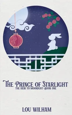 Prințul luminii stelelor: Moștenitorul lui Moondust: Cartea întâi - The Prince of Starlight: The Heir to Moondust: Book One