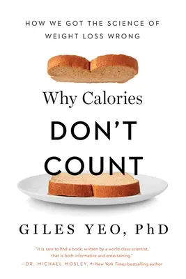 De ce nu contează caloriile: How We Got the Science of Weight Loss Wrong - Why Calories Don't Count: How We Got the Science of Weight Loss Wrong
