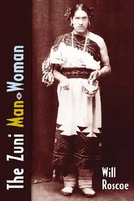 Bărbatul-femeie Zuni - The Zuni Man-Woman
