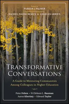 Conversații transformative: A Guide to Mentoring Communities Among Colleagues în învățământul superior - Transformative Conversations: A Guide to Mentoring Communities Among Colleagues in Higher Education