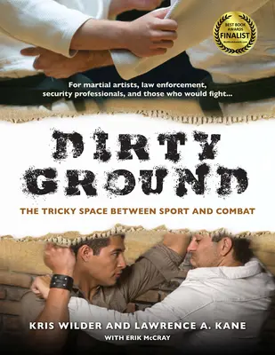 Dirty Ground: Spațiul complicat dintre sport și luptă - Dirty Ground: The Tricky Space Between Sport and Combat